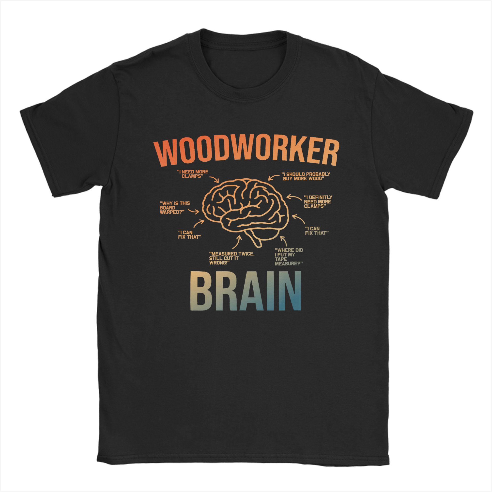 Woodworking Gift Ideas - Men T-Shirt Woodworker Brain Funny Woodworking
